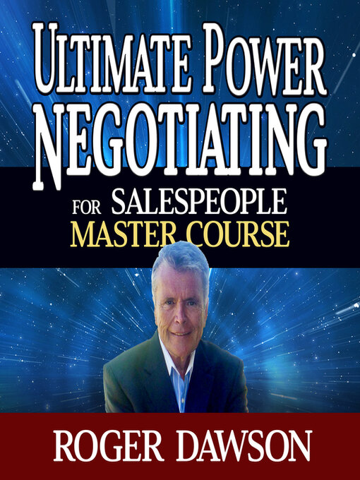 Title details for Ultimate Power Negotiating for Salespeople Master Course by Roger Dawson - Available